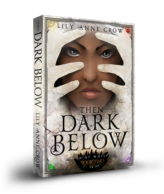 Then Dark Below - Lily Anne Crow