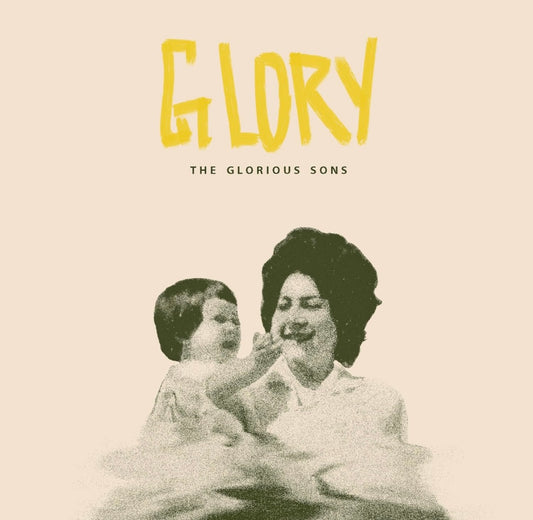 The Glorious Sons -Glory