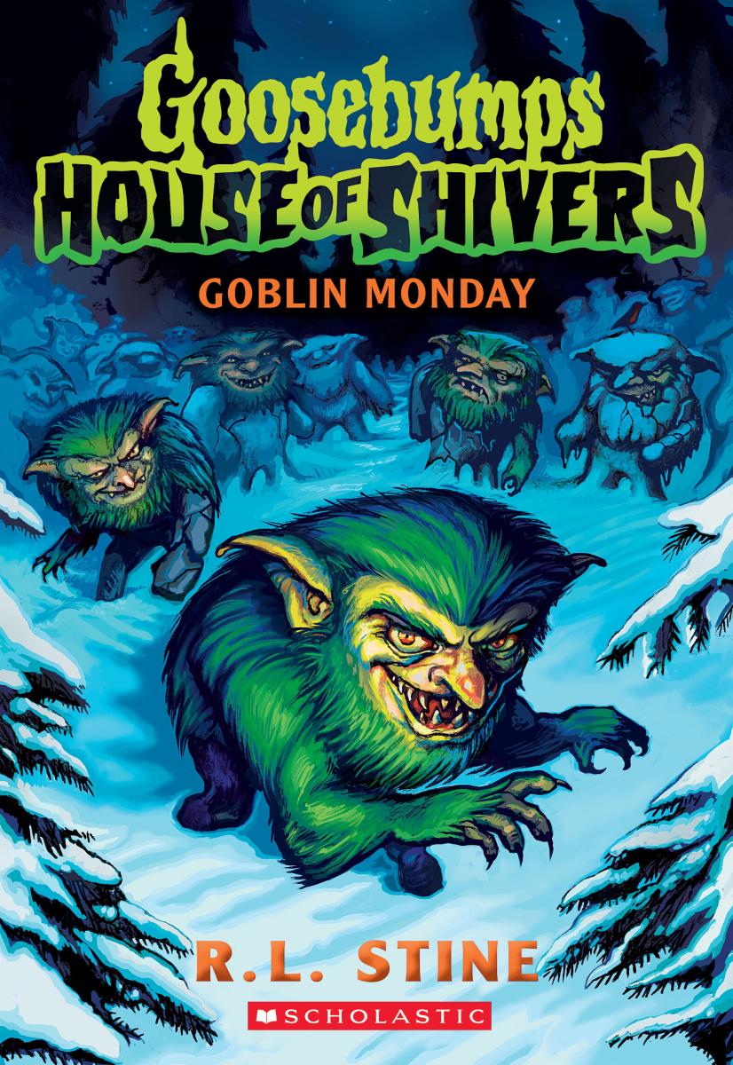 Goblin Monday (Goosebumps House of Shivers #2) - R.L. Stine