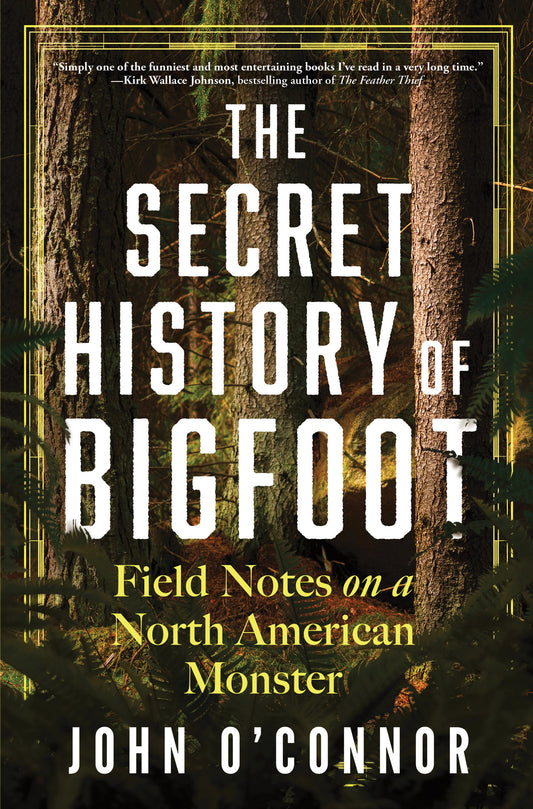 The Secret History of Bigfoot