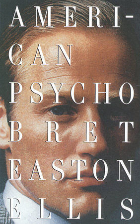 American Psycho - Brent Easton Ellis