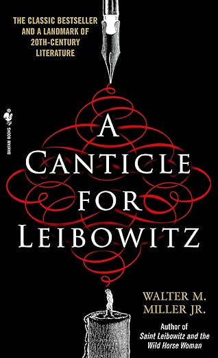 A Canticle For Leibowitz - Walter M. Miller Jr.