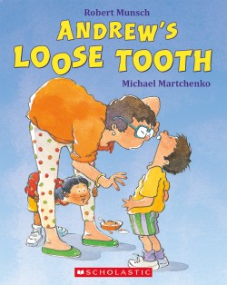 Andrews Loose Tooth- Robert Munsch