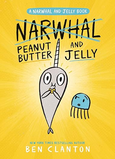 Peanut Butter and Jelly (A Narwhal and Jelly Book #3)