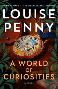 A World of Curiosities - Louise Penny