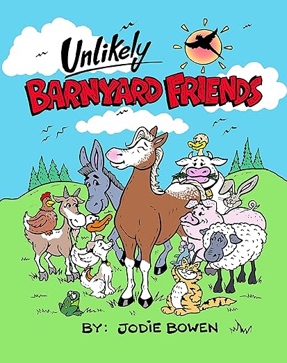 Unlikely Barnyard Friends - Jodie Bowen