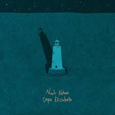 Cape Elizabeth - Noah Kahan